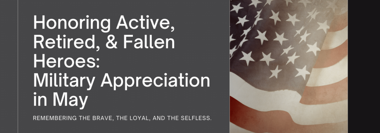 HomeTown Heroes: Honoring Active, Retired, & Fallen Heroes: Military Appreciation in May