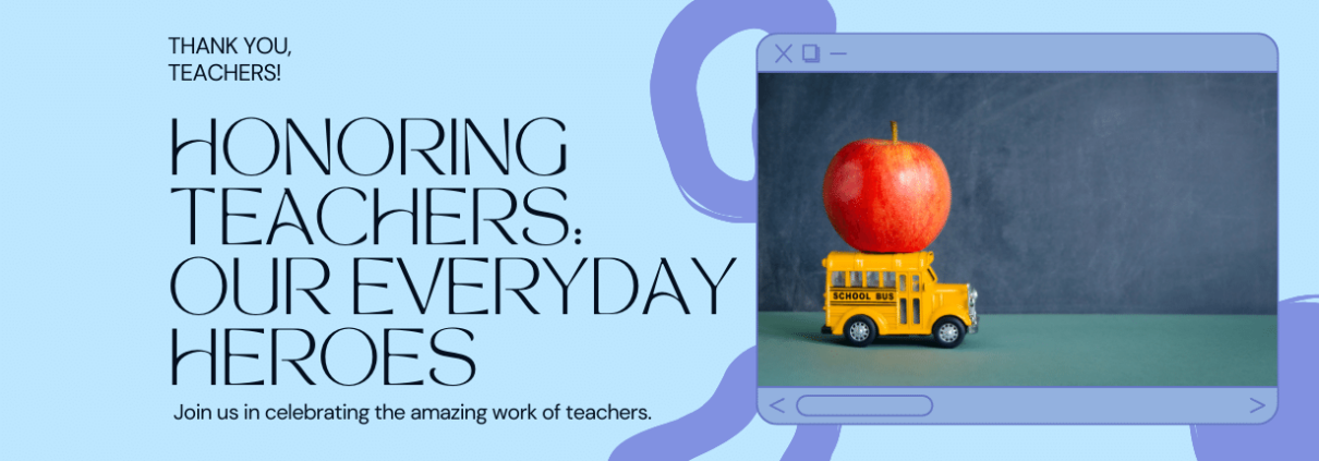 Honoring Teachers- Everyday heroes