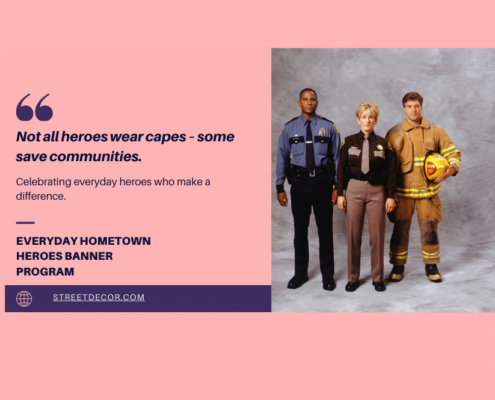 HomeTown Heroes Banner Program- Not all heroes wear capes – some save communities.