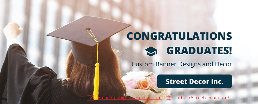 Congratulations Graduates! Street Decor Inc