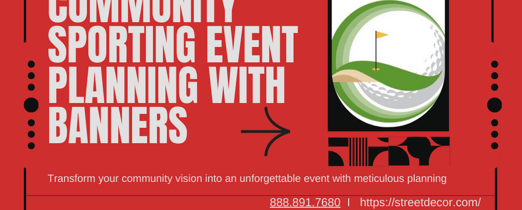Sporting event planning with banners - Street Decor Inc